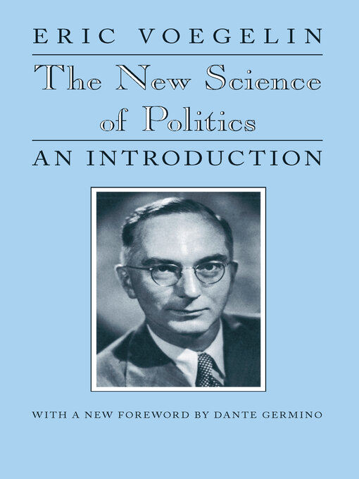 Title details for The New Science of Politics by Eric Voegelin - Available